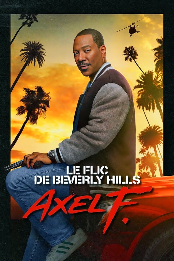 Zerone IPTV Pro FR - Le Flic de Beverly Hills : Axel F. (2024)