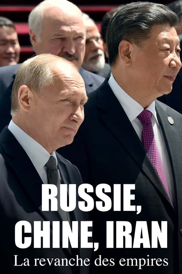 Zerone IPTV Pro FR - Russie, Chine, Iran : La Revanche des empires (2024)