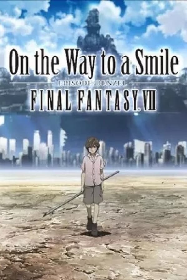 Zerone IPTV Pro FR - Final Fantasy VII : On the Way to a Smile - Episode : Denzel (2009)