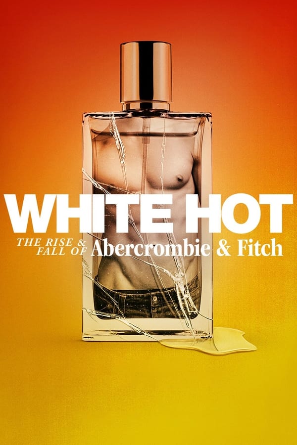 Zerone IPTV Pro EN - White Hot: The Rise & Fall of Abercrombie & Fitch (2022)